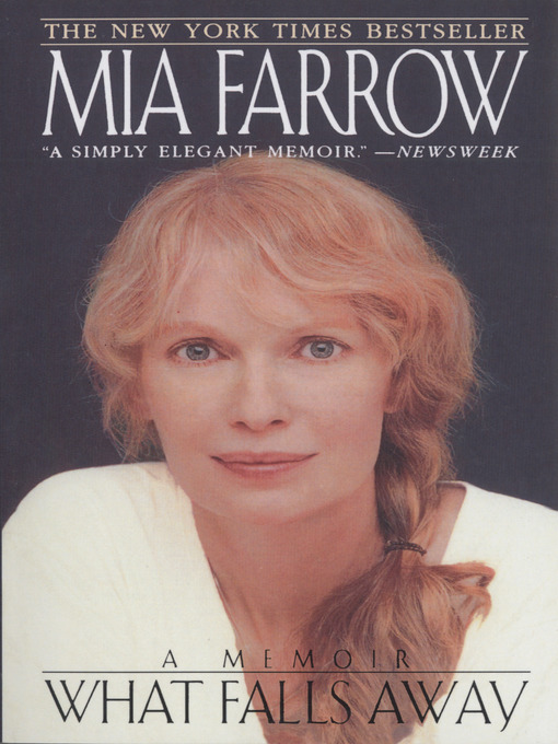 Title details for What Falls Away by Mia Farrow - Available